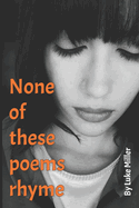 None of these poems rhyme
