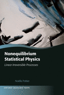 Nonequilibrium Statistical Physics: Linear Irreversible Processes