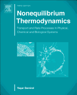 Nonequilibrium Thermodynamics: Transport and Rate Processes in Physical, Chemical and Biological Systems