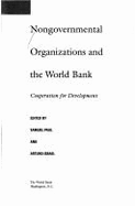Nongovernmental Organizations and the World Bank: Cooperation for Development
