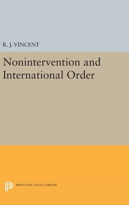 Nonintervention and International Order - Vincent, R. J.