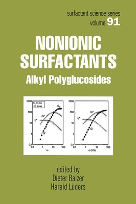 Nonionic Surfactants: Alkyl Polyglucosides - Balzer, Dieter (Editor), and Luders, Harald (Editor)