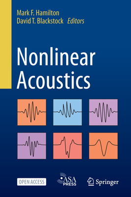 Nonlinear Acoustics - Hamilton, Mark F. (Editor), and Blackstock, David T. (Editor)