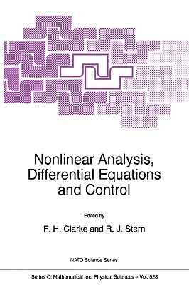 Nonlinear Analysis, Differential Equations and Control - Clarke, F H (Editor), and Sabidussi, Gert, and Stern, R J (Editor)