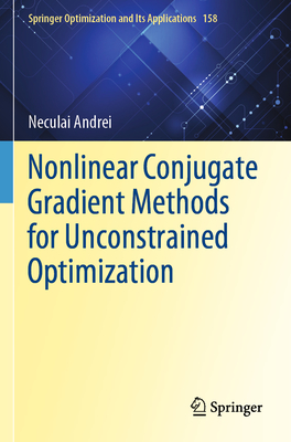 Nonlinear Conjugate Gradient Methods for Unconstrained Optimization - Andrei, Neculai
