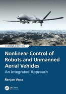 Nonlinear Control of Robots and Unmanned Aerial Vehicles: An Integrated Approach