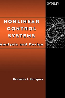 Nonlinear Control Systems: Analysis and Design - M�rquez, Horacio