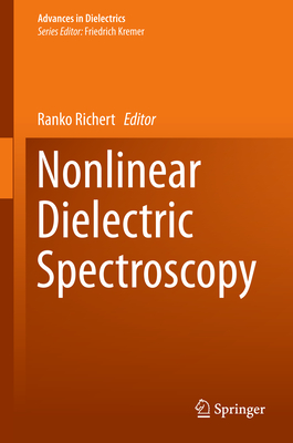 Nonlinear Dielectric Spectroscopy - Richert, Ranko (Editor)