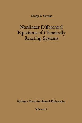 Nonlinear Differential Equations of Chemically Reacting Systems - Gavalas, George R