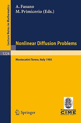 Nonlinear diffusion problems : 2nd Session : Selected papers. - Fasano, A., and Primicerio, M., and Centro Internazionale Matematico Estivo