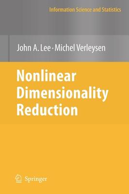 Nonlinear Dimensionality Reduction - Lee, John A, and Verleysen, Michel