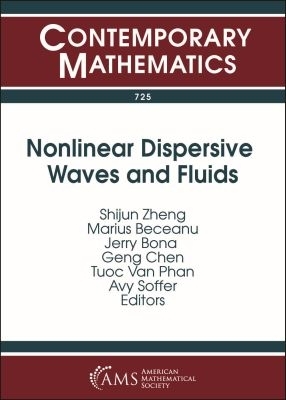 Nonlinear Dispersive Waves and Fluids - Zheng, Shijun (Editor), and Beceanu, Marius (Editor), and Bona, Jerry (Editor)