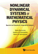 Nonlinear Dynamical Systems of Mathematical Physics: Spectral and Symplectic Integrability Analysis