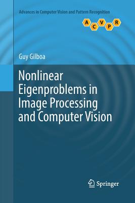 Nonlinear Eigenproblems in Image Processing and Computer Vision - Gilboa, Guy