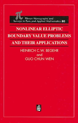 Nonlinear Elliptic Boundary Value Problems and Their Applications - Begehr, H, and Gilbert, Robert P (Editor), and Wen, Guo-Chun