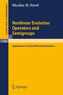 Nonlinear Evolution Operators and Semigroups - Pavel, Nicolae H