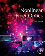 Nonlinear Fiber Optics
