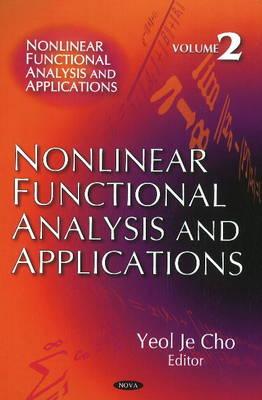 Nonlinear Functional Analysis & Applications: Volume 2 - Cho, Yeol Je (Editor)