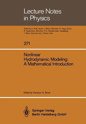 Nonlinear Hydrodynamic Modeling: A Mathematical Introduction - Shirer, Hampton N (Editor)