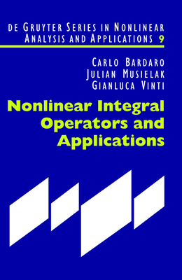 Nonlinear Integral Operators and Applications - Bardaro, Carlo, and Musielak, Julian, and Vinti, Gianluca
