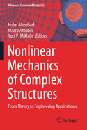 Nonlinear Mechanics of Complex Structures: From Theory to Engineering Applications