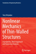 Nonlinear Mechanics of Thin-Walled Structures: Asymptotics, Direct Approach and Numerical Analysis