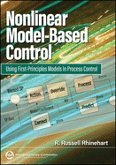 Nonlinear Model-Based Control: Using First-Principles Models in Process Control