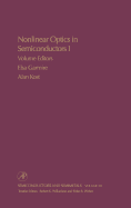 Nonlinear Optics in Semiconductors I: Nonlinear Optics in Semiconductor Physics I Volume 58