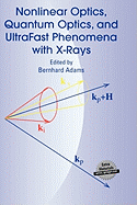 Nonlinear Optics, Quantum Optics, and Ultrafast Phenomena with X-Rays: Physics with X-Ray Free-Electron Lasers