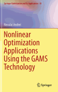 Nonlinear Optimization Applications Using the Gams Technology