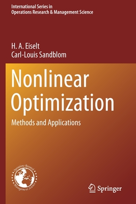 Nonlinear Optimization: Methods and Applications - Eiselt, H a, and Sandblom, Carl-Louis