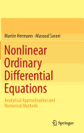 Nonlinear Ordinary Differential Equations: Analytical Approximation and Numerical Methods
