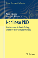 Nonlinear PDEs: Mathematical Models in Biology, Chemistry and Population Genetics