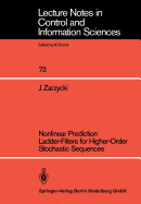Nonlinear Prediction Ladder-Filters for Higher-Order Stochastic Sequences - Zarzycki, Jan