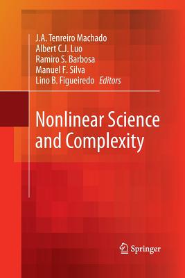 Nonlinear Science and Complexity - Machado, J A Tenreiro (Editor), and Luo, Albert C J (Editor), and Barbosa, Ramiro S (Editor)