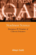 Nonlinear Science: Emergence and Dynamics of Coherent Structures