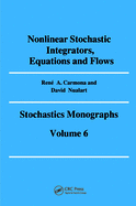 Nonlinear Stochastic Integrators, Equations and Flows