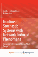 Nonlinear Stochastic Systems with Network-Induced Phenomena: Recursive Filtering and Sliding-Mode Design