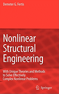 Nonlinear Structural Engineering: With Unique Theories and Methods to Solve Effectively Complex Nonlinear Problems