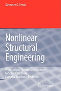 Nonlinear Structural Engineering: With Unique Theories and Methods to Solve Effectively Complex Nonlinear Problems