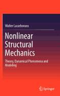 Nonlinear Structural Mechanics: Theory, Dynamical Phenomena and Modeling