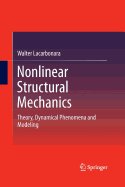 Nonlinear Structural Mechanics: Theory, Dynamical Phenomena and Modeling