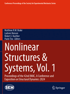 Nonlinear Structures & Systems, Vol. 1: Proceedings of the 42nd IMAC, A Conference and Exposition on Structural Dynamics 2024