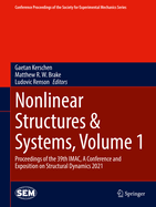 Nonlinear Structures & Systems, Volume 1: Proceedings of the 39th Imac, a Conference and Exposition on Structural Dynamics 2021