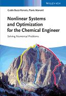 Nonlinear Systems and Optimization for the Chemical Engineer: Solving Numerical Problems