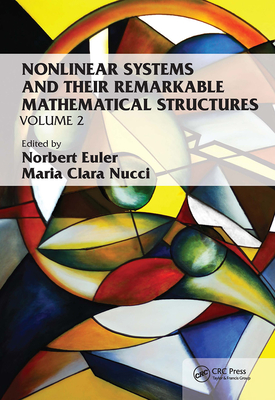 Nonlinear Systems and Their Remarkable Mathematical Structures: Volume 2 - Euler, Norbert (Editor), and Nucci, Maria Clara (Editor)