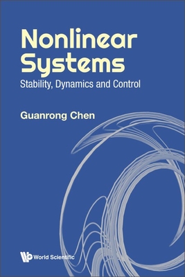 Nonlinear Systems: Stability, Dynamics And Control - Chen, Guanrong