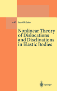 Nonlinear Theory of Dislocations and Disclinations in Elastic Bodies