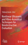 Nonlinear Ultrasonic and Vibro-Acoustical Techniques for Nondestructive Evaluation