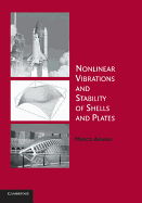 Nonlinear Vibrations and Stability of Shells and Plates